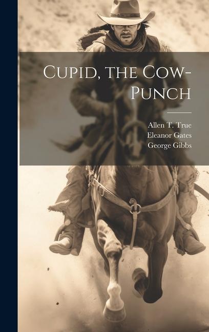 Carte Cupid, the Cow-Punch Eleanor Gates