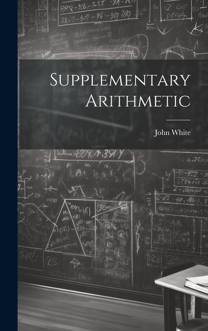 Knjiga Supplementary Arithmetic John White