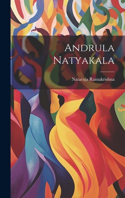 Knjiga Andrula Natyakala Nataraja Ramakrishna