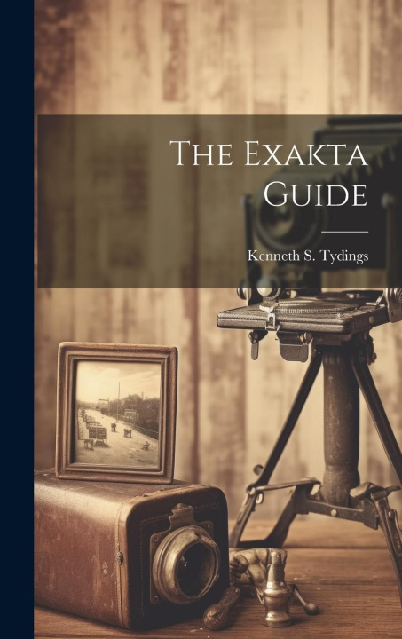 Knjiga The Exakta Guide Kenneth S. Tydings