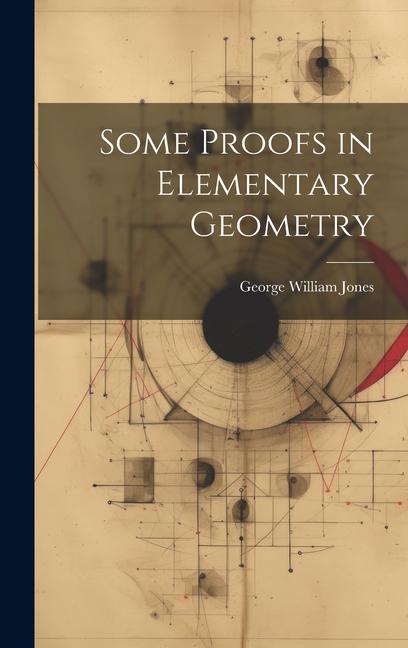 Boek Some Proofs in Elementary Geometry George William Jones