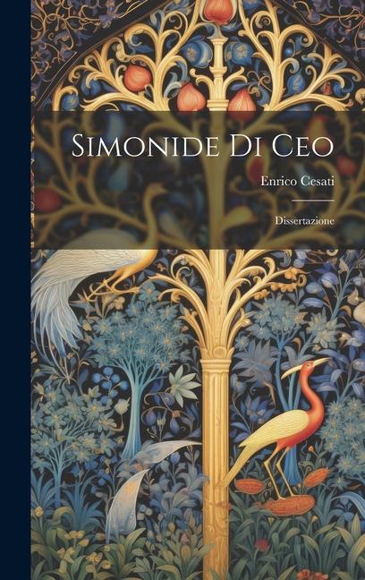 Carte Simonide Di Ceo: Dissertazione Enrico Cesati