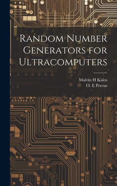 Boek Random Number Generators for Ultracomputers Malvin H. Kalos