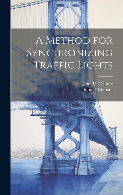 Knjiga A Method for Synchronizing Traffic Lights John D. C. Little