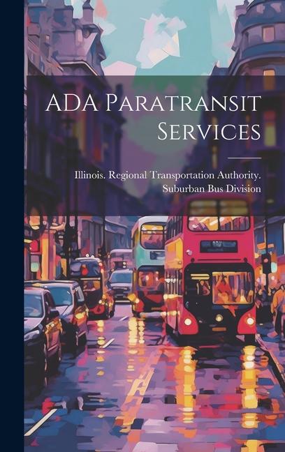 Carte ADA Paratransit Services Illinois. Regional Transportation Aut...
