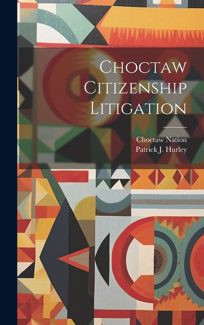 Carte Choctaw Citizenship Litigation Patrick J. Hurley