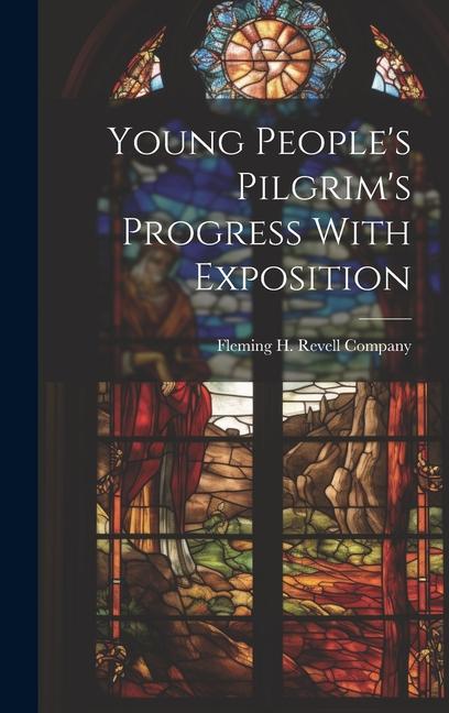 Knjiga Young People's Pilgrim's Progress With Exposition Fleming H. Revell Company
