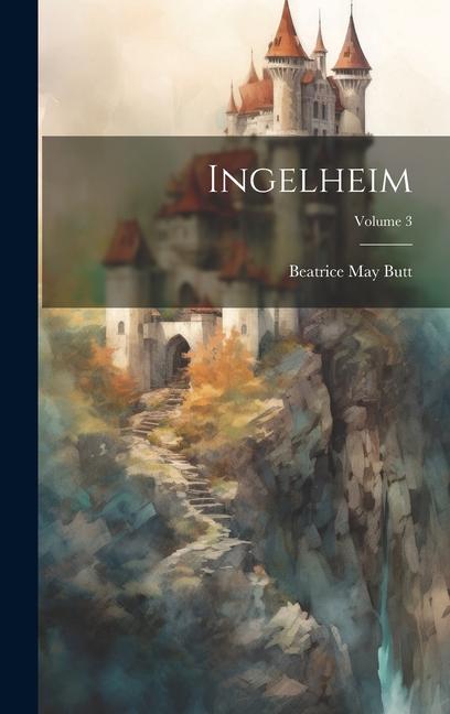 Carte Ingelheim; Volume 3 Beatrice May Butt