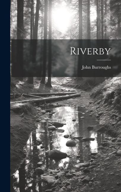 Knjiga Riverby John Burroughs