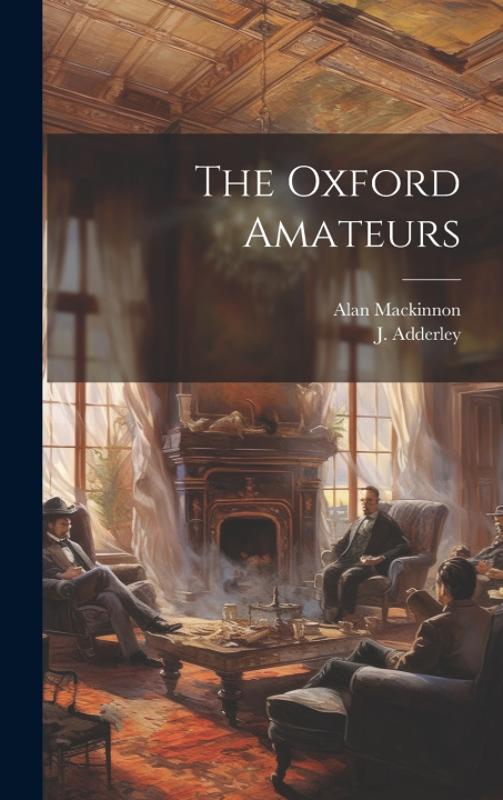 Book The Oxford Amateurs J. Adderley