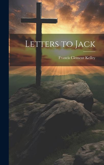 Boek Letters to Jack Francis Clement Kelley