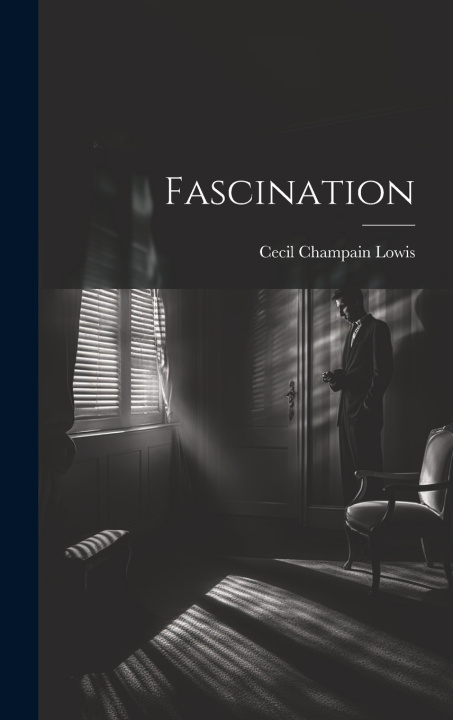 Knjiga Fascination Cecil Champain Lowis