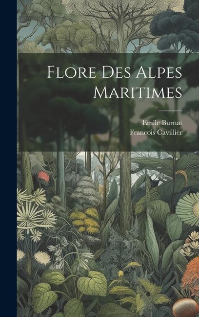 Knjiga Flore Des Alpes Maritimes Francois Cavillier