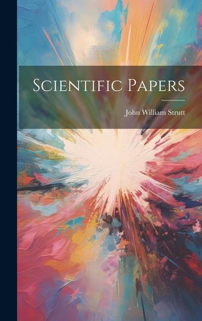 Buch Scientific Papers John William Strutt