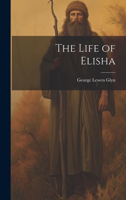 Knjiga The Life of Elisha George Lewen Glyn