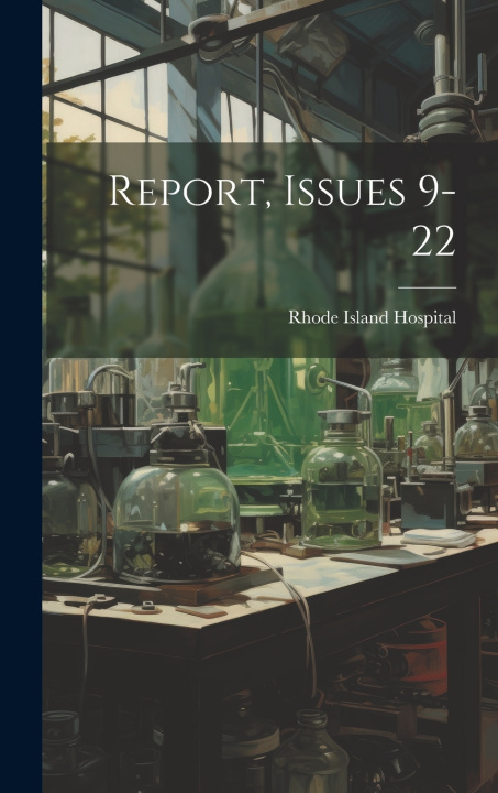 Knjiga Report, Issues 9-22 Rhode Island Hospital