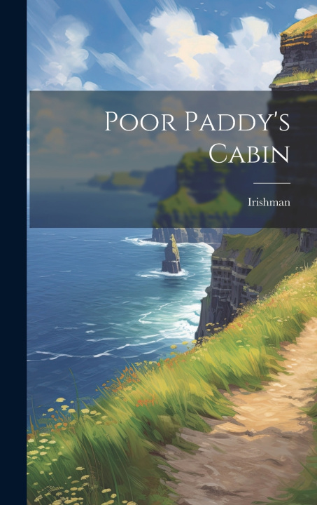 Buch Poor Paddy's Cabin Irishman