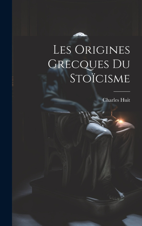 Buch Les Origines Grecques Du Sto?cisme Charles Huit