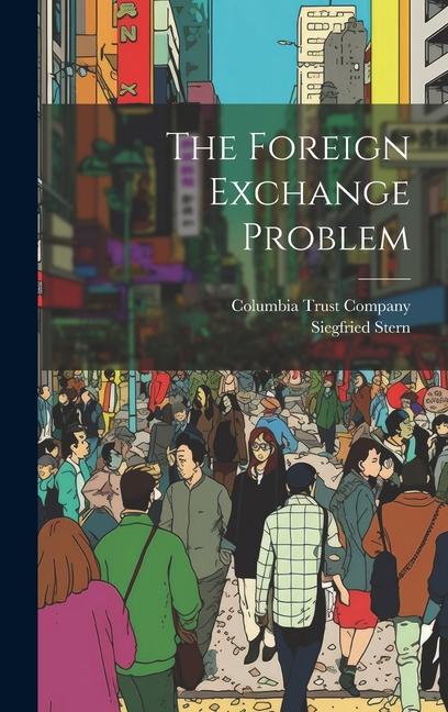 Knjiga The Foreign Exchange Problem Columbia Trust Company