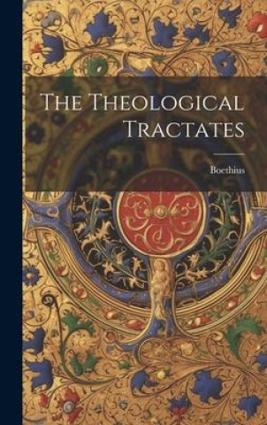 Knjiga The Theological Tractates Boethius