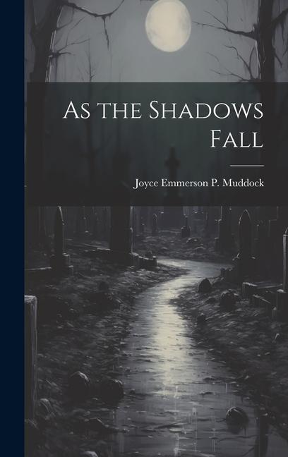 Knjiga As the Shadows Fall Joyce Emmerson P. Muddock