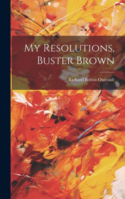 Knjiga My Resolutions, Buster Brown Richard Felton Outcault