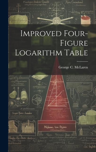 Knjiga Improved Four-figure Logarithm Table George C. McLaren