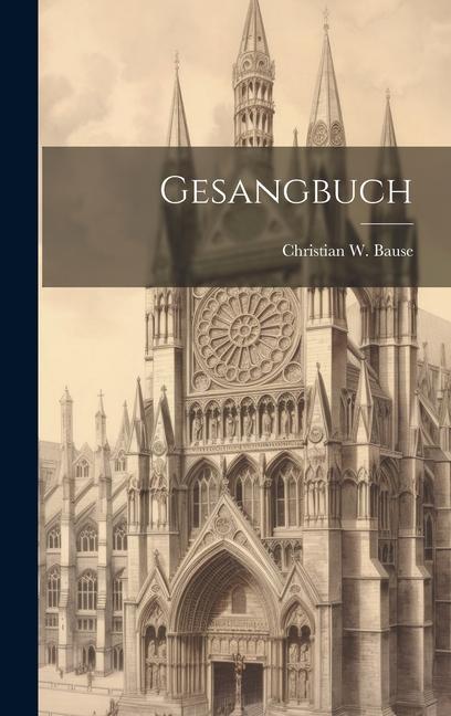 Knjiga Gesangbuch Christian W. Bause