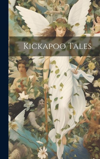 Knjiga Kickapoo Tales Anonymous
