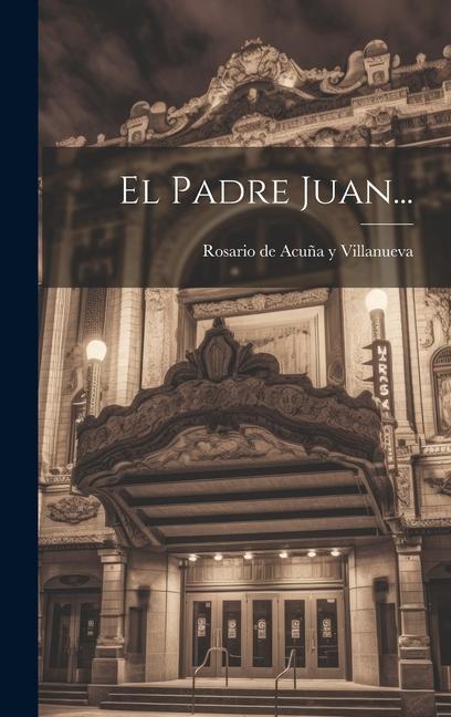 Knjiga El Padre Juan... Rosario de Acuña y Villanueva