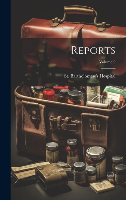 Knjiga Reports; Volume 9 E... St. Bartholomew's Hospital (London