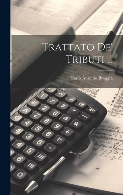Knjiga Trattato De' Tributi ... Carlo Antonio Broggia