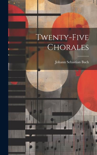 Knjiga Twenty-five Chorales Johann Sebastian Bach