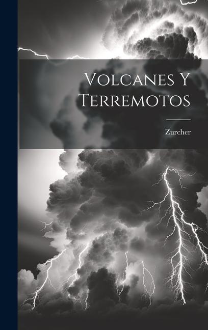 Knjiga Volcanes Y Terremotos Zurcher