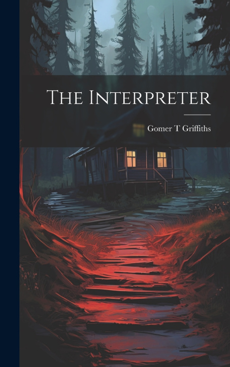 Knjiga The Interpreter Gomer T Griffiths