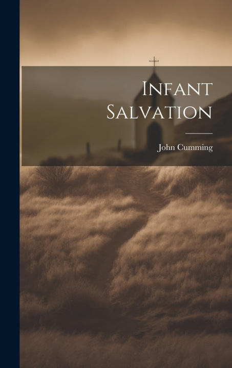 Buch Infant Salvation John 1807-1881 Cumming