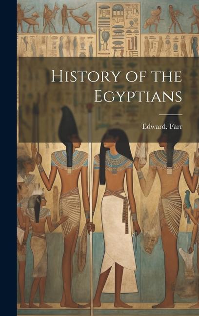 Knjiga History of the Egyptians Edward. Farr