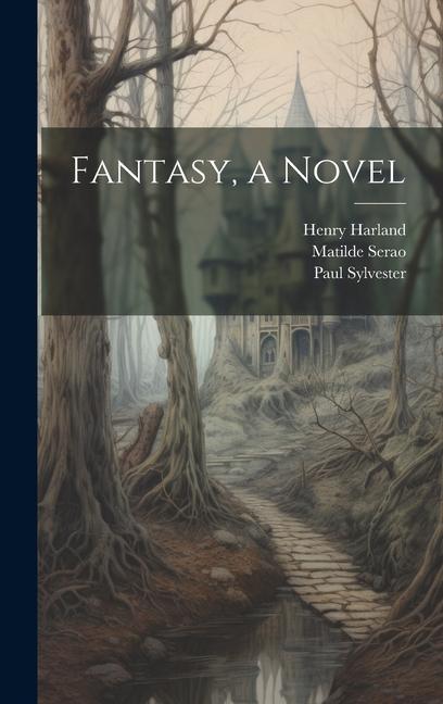 Kniha Fantasy, a Novel Henry Harland