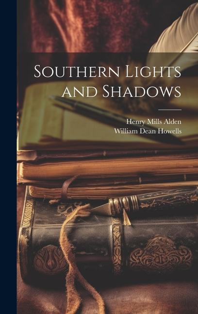 Knjiga Southern Lights and Shadows Henry Mills Alden