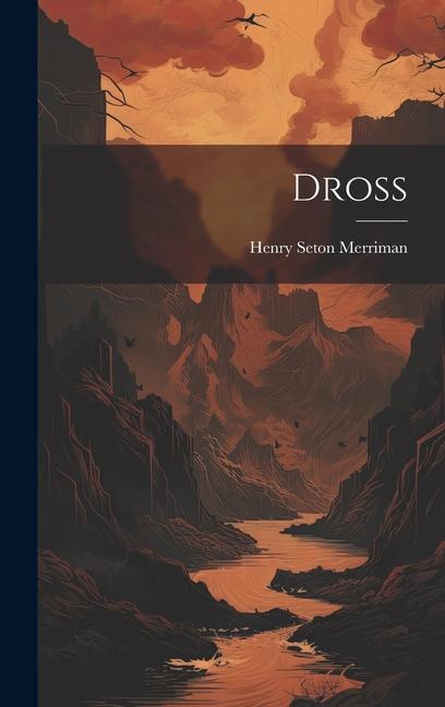 Knjiga Dross Henry Seton Merriman