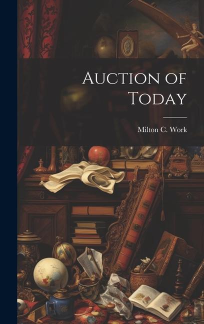 Knjiga Auction of Today Milton C. Work