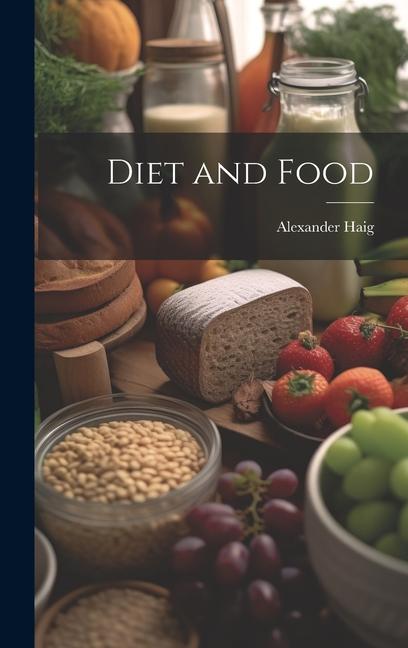 Knjiga Diet and Food Alexander Haig