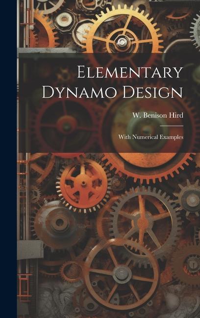 Knjiga Elementary Dynamo Design: With Numerical Examples W. Benison Hird