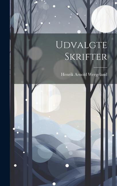 Knjiga Udvalgte Skrifter Henrik Arnold Wergeland