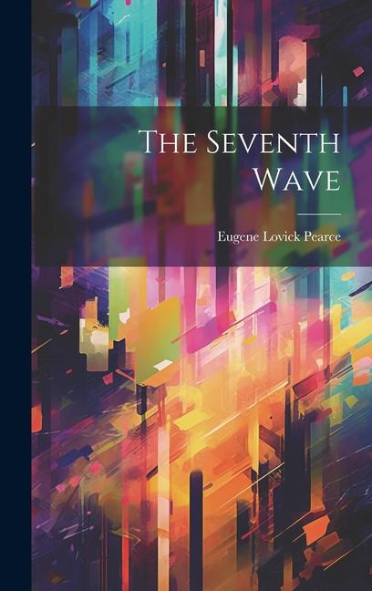 Knjiga The Seventh Wave Eugene Lovick Pearce