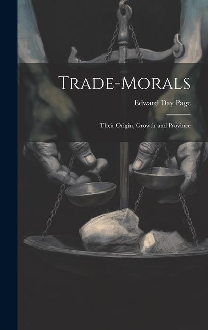 Knjiga Trade-Morals: Their Origin, Growth and Province Edward Day Page