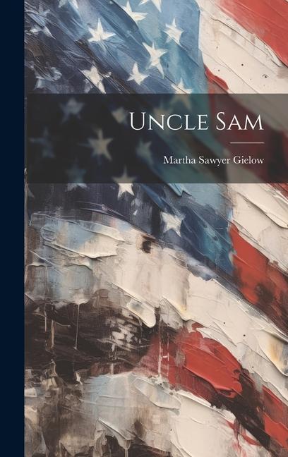 Knjiga Uncle Sam Martha Sawyer Gielow