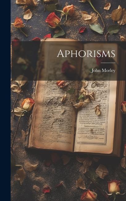 Knjiga Aphorisms John Morley