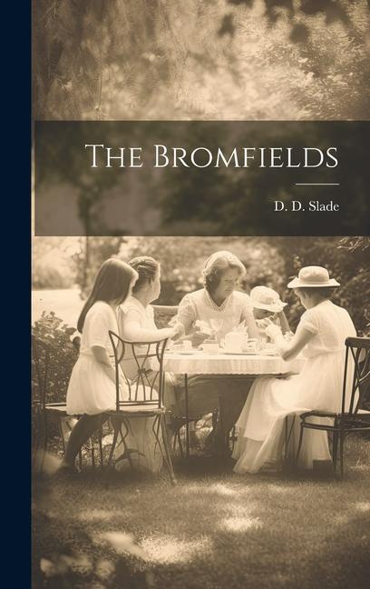 Knjiga The Bromfields Slade D. D. (Daniel Dennison)