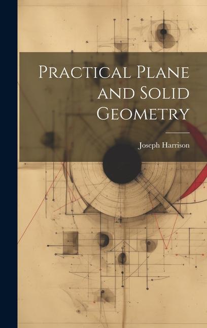 Knjiga Practical Plane and Solid Geometry Harrison Joseph